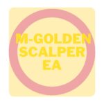 M-GOLDEN SCALPER EA