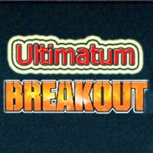 ULTIMATUM BREAKOUT